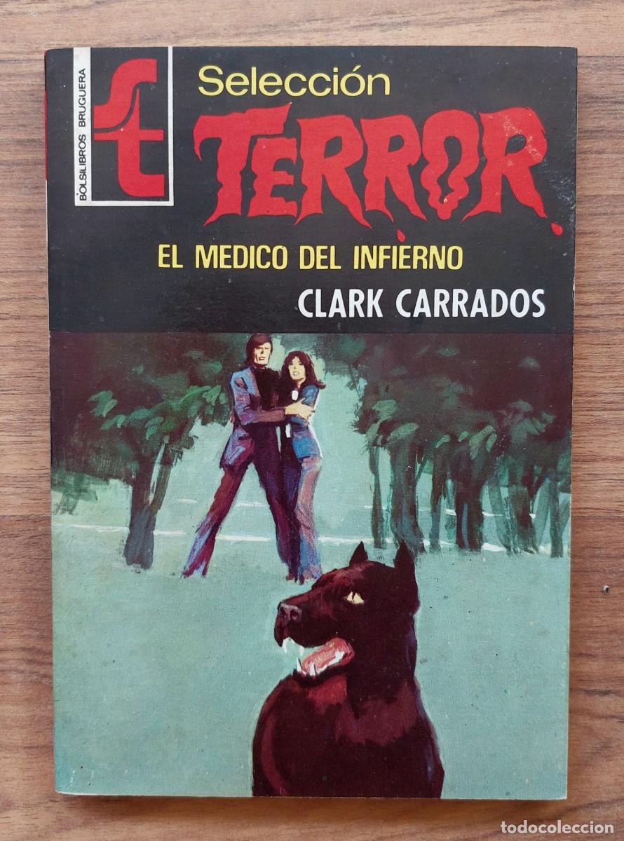 Libros de segunda mano: SELECCION TERROR BRUGUERA N&ordm; 179-EL MEDICO DEL INFIERNO (CLARK CARRADOS) NOVELAS-BOLSILIBROS-PULP