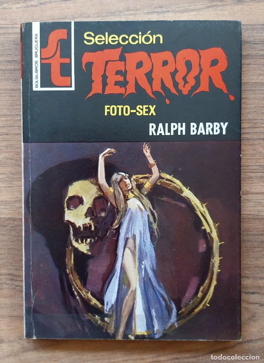 Libros de segunda mano: SELECCION TERROR BRUGUERA N&ordm; 173-FOTO-SEX (RALPH BARBY) NOVELAS-BOLSILIBROS-PULP