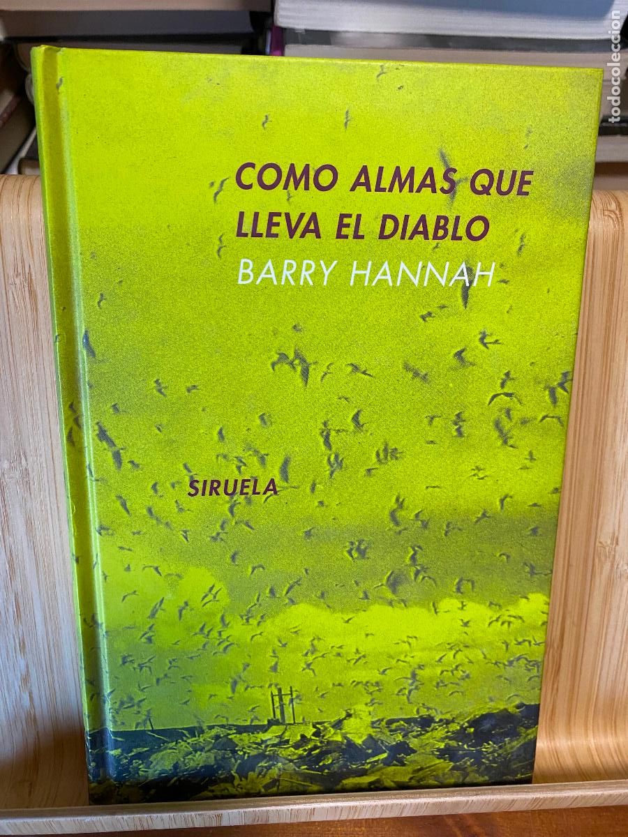 Libri di seconda mano: COMO ALMA QUE LLEVA EL DIABLO. BARRY HANNAH. EDITORIAL SIRUELA