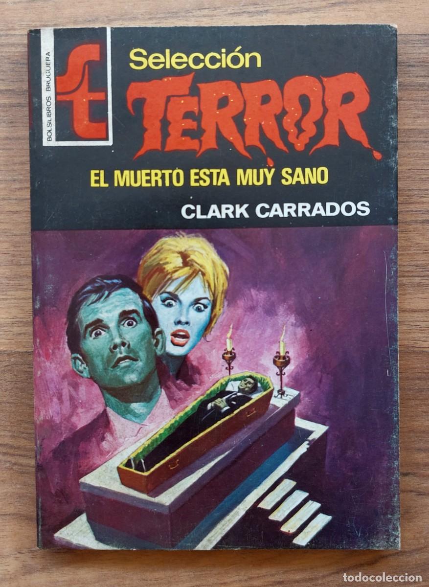 Libri di seconda mano: SELECCION TERROR BRUGUERA N&ordm; 158-EL MUERTO ESTA MUY SANO (CLARK CARRADOS) NOVELAS-BOLSILIBROS-PULP