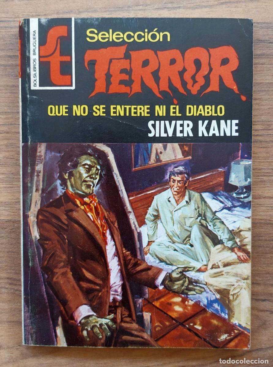 Libri di seconda mano: SELECCION TERROR BRUGUERA N&ordm; 157-QUE NO SE ENTERE NI EL DIABLO (SILVER KANE) NOVELAS-BOLSILIBROS-PUL