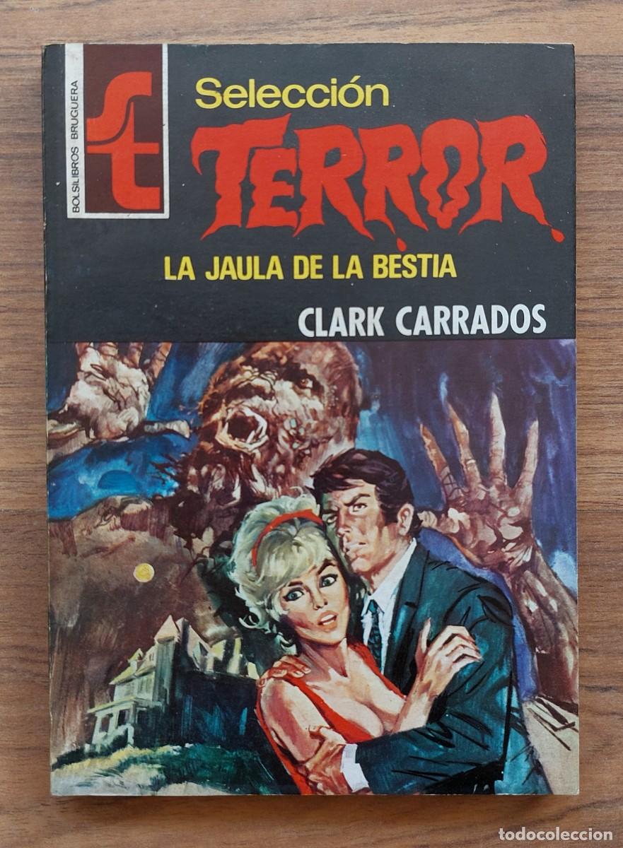 Libros de segunda mano: SELECCION TERROR BRUGUERA N&ordm; 136-LA JAULA DE LA BESTIA (CLARK CARRADOS) NOVELAS-BOLSILIBROS-PULP
