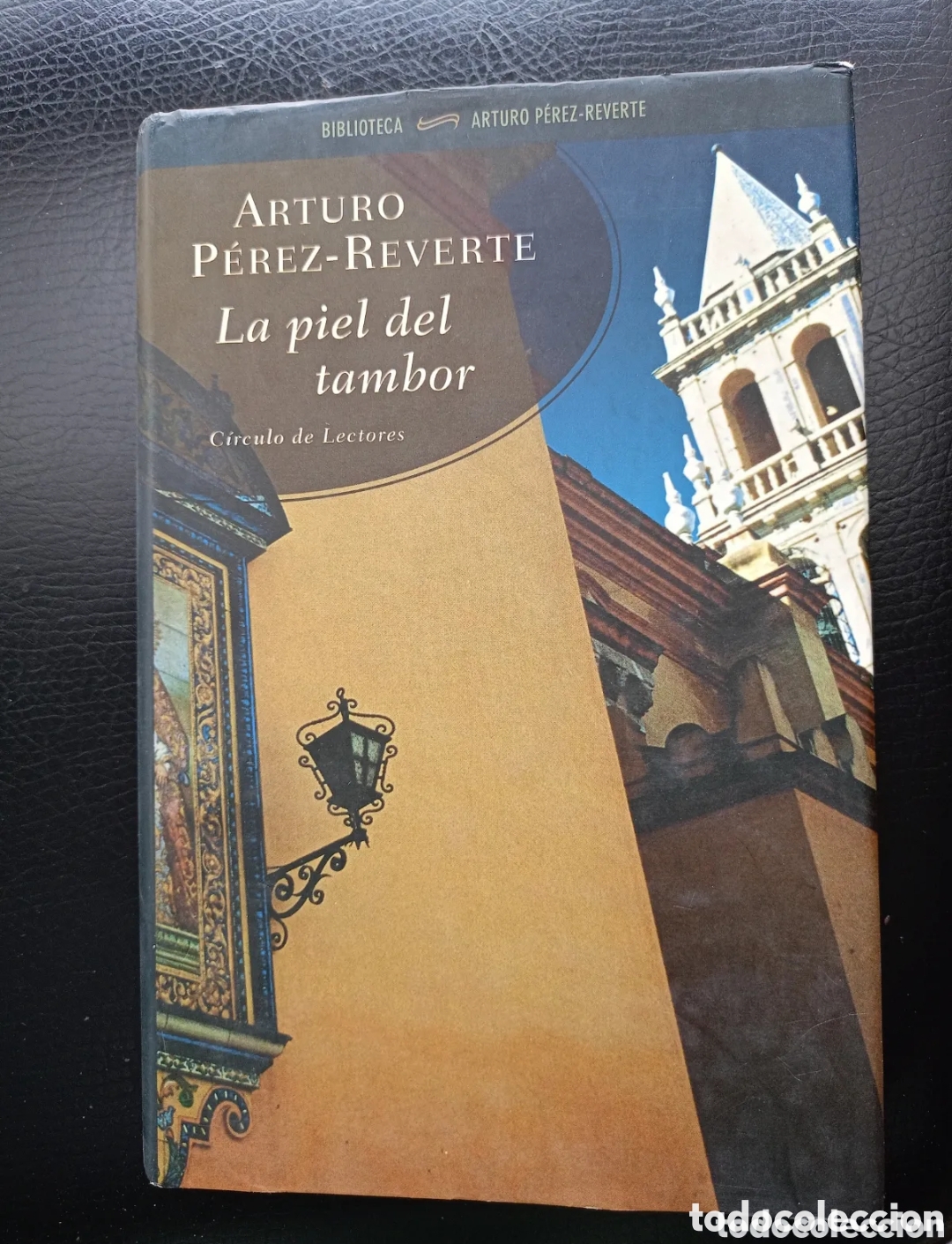 Libros de segunda mano: LA PIEL DEL TAMBOR DE ARTURO PEREZ REVERTE (CIRCULO DE LECTORES)