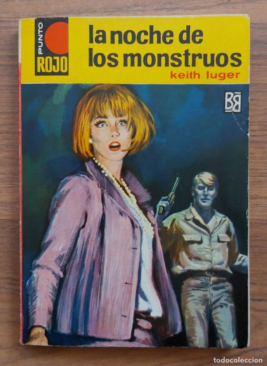 Libros de segunda mano: PUNTO ROJO BRUGUERA N&ordm; 202-LA NOCHE DE LOS MONSTRUOS (KEITH LUGER) NOVELAS-BOLSILIBROS-PULP