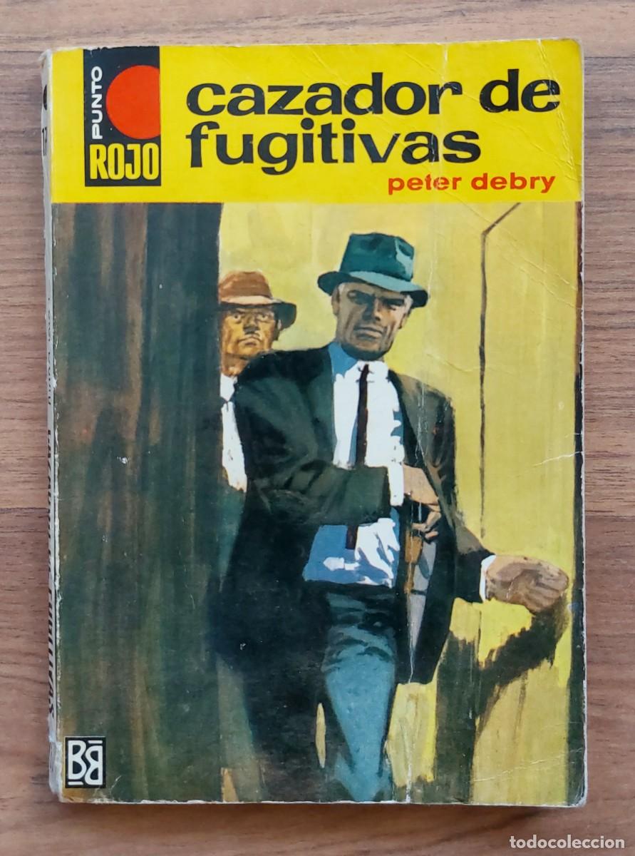 Libros de segunda mano: PUNTO ROJO BRUGUERA N&ordm; 170-CAZADOR DE FURTIVAS (PETER DEBRY) NOVELAS-BOLSILIBROS-PULP