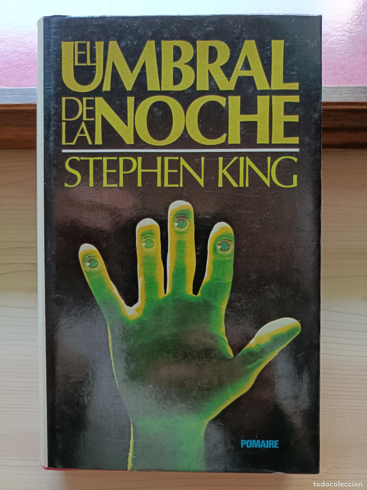 Libros de segunda mano: El Umbral de la Noche. Stephen King. Pomaire, 1979, primera edici&oacute;n.