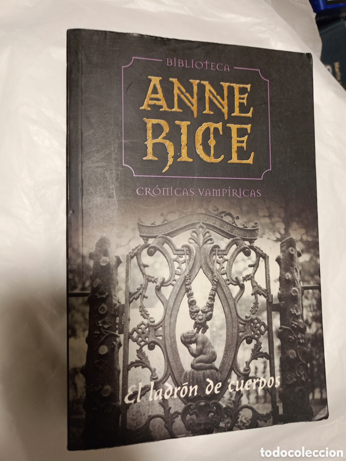 Libros de segunda mano: EL LADRON DE CUERPOS (Cr&oacute;nicas Vamp&iacute;ricas) Colecc Biblioteca Anne Rice) ANNE RICE Editorial:&nbsp;PLANE
