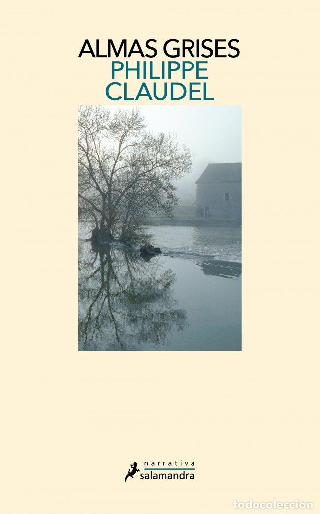 Libros de segunda mano: Almas Grises - Philippe Claudel - Narrativa, N&ordm; 05