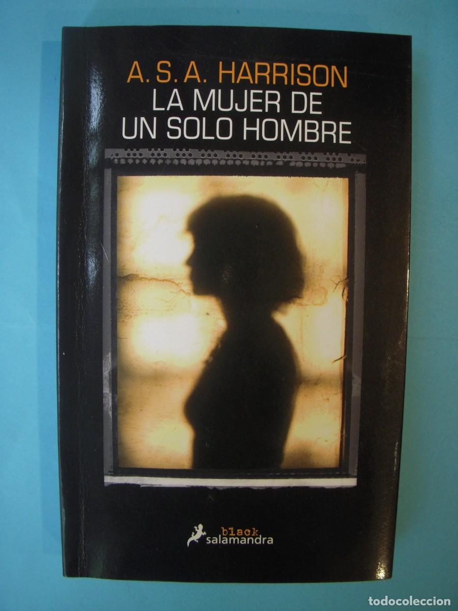 Libros de segunda mano: LA MUJER DE UN SOLO HOMBRE - A.S.A. HARRISON - EDITORIAL SALAMANDRA, 2015 (BUEN ESTADO)