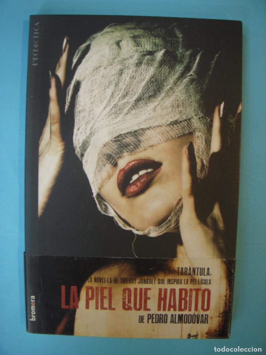 Libros de segunda mano: TAR&Agrave;NTULA (LA PIEL QUE HABITO) - THIERRY JONQUET - BROMERA, 2011 1&ordf; EDICIO (EN CATALA, BON ESTAT)