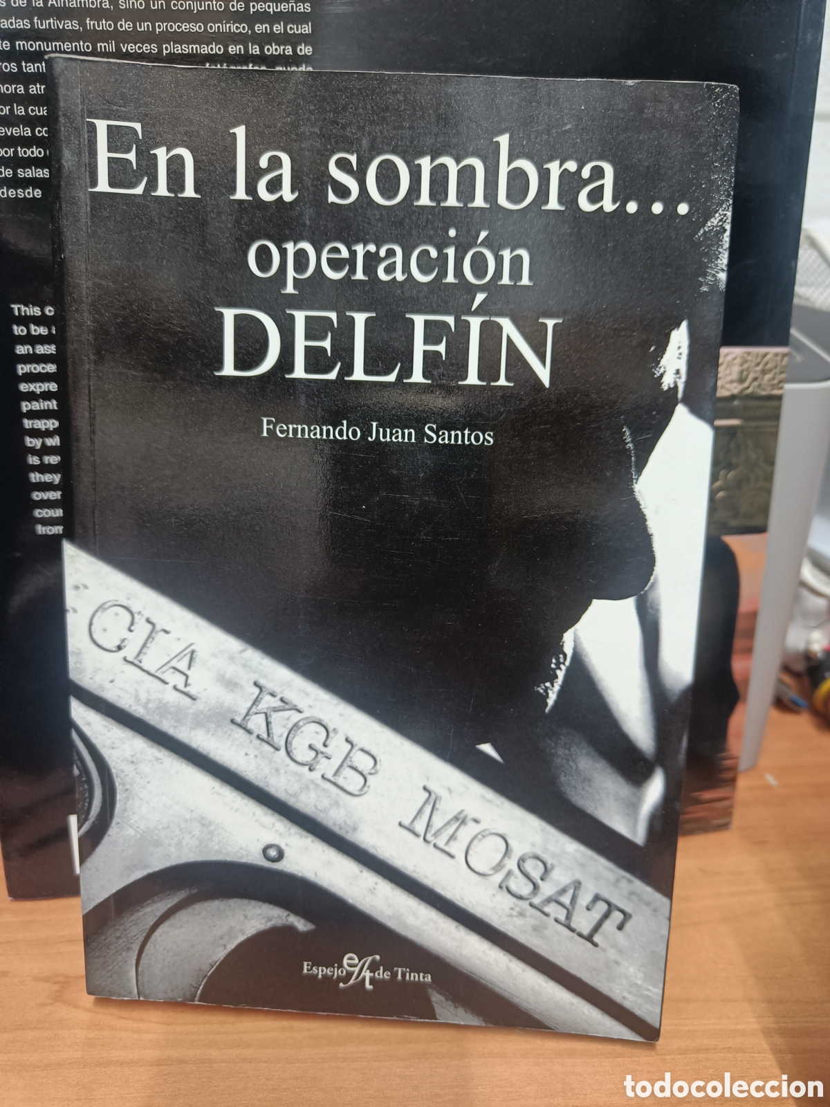 Libros de segunda mano: EN LA SOMBRA...OPERACI&Oacute;N DELF&Iacute;N. FERNANDO JUAN SANTOS.