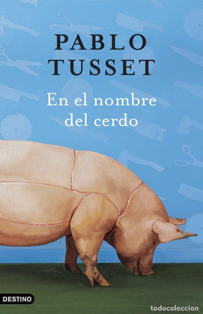 Libros de segunda mano: En el nombre del cerdo (&Aacute;ncora & Delf&iacute;n)