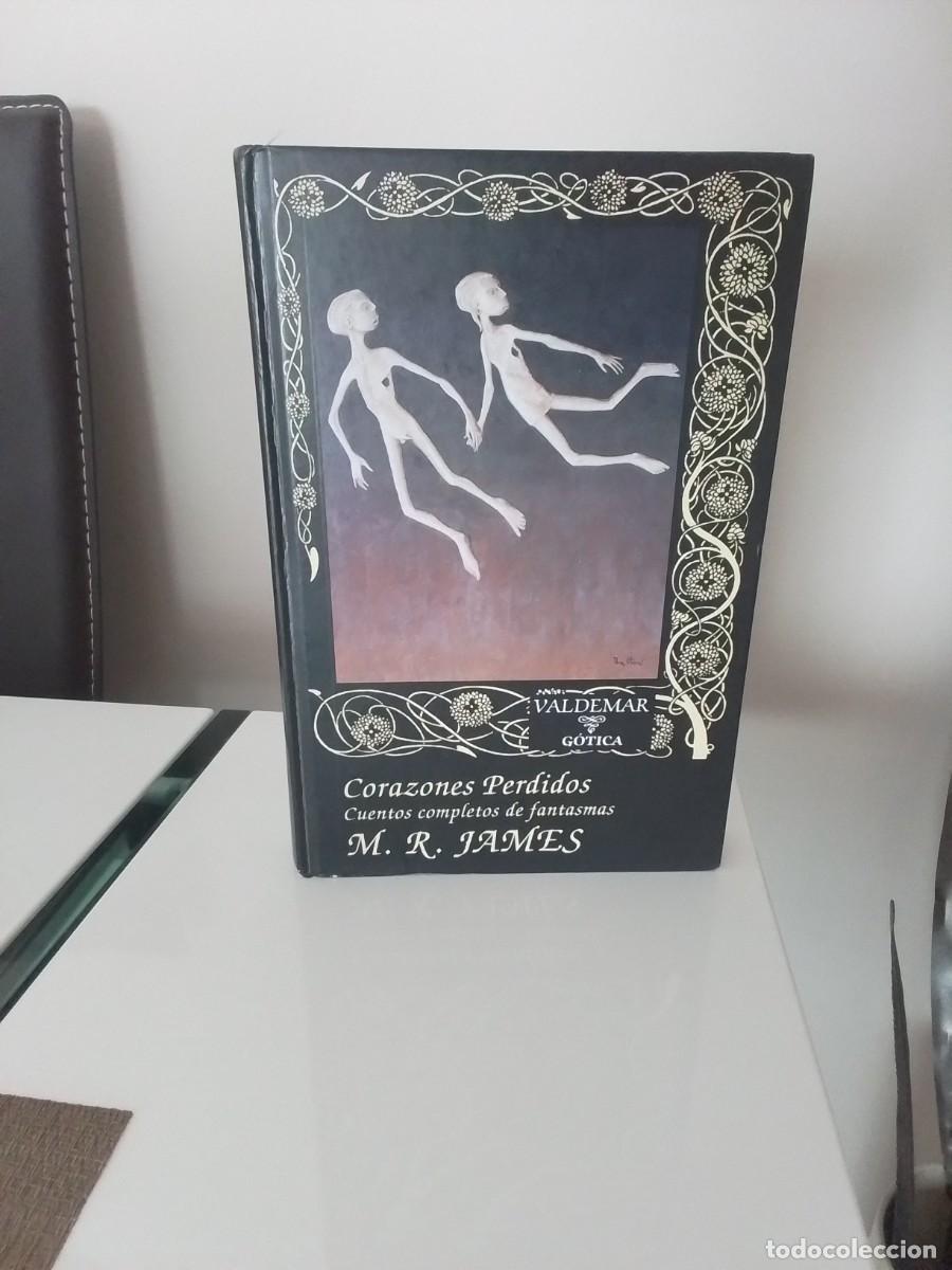 Libros de segunda mano: M. R. James - Corazones perdidos. Cuentos completos de fantasmas - Valdemar G&oacute;tica 1a edici&oacute;n