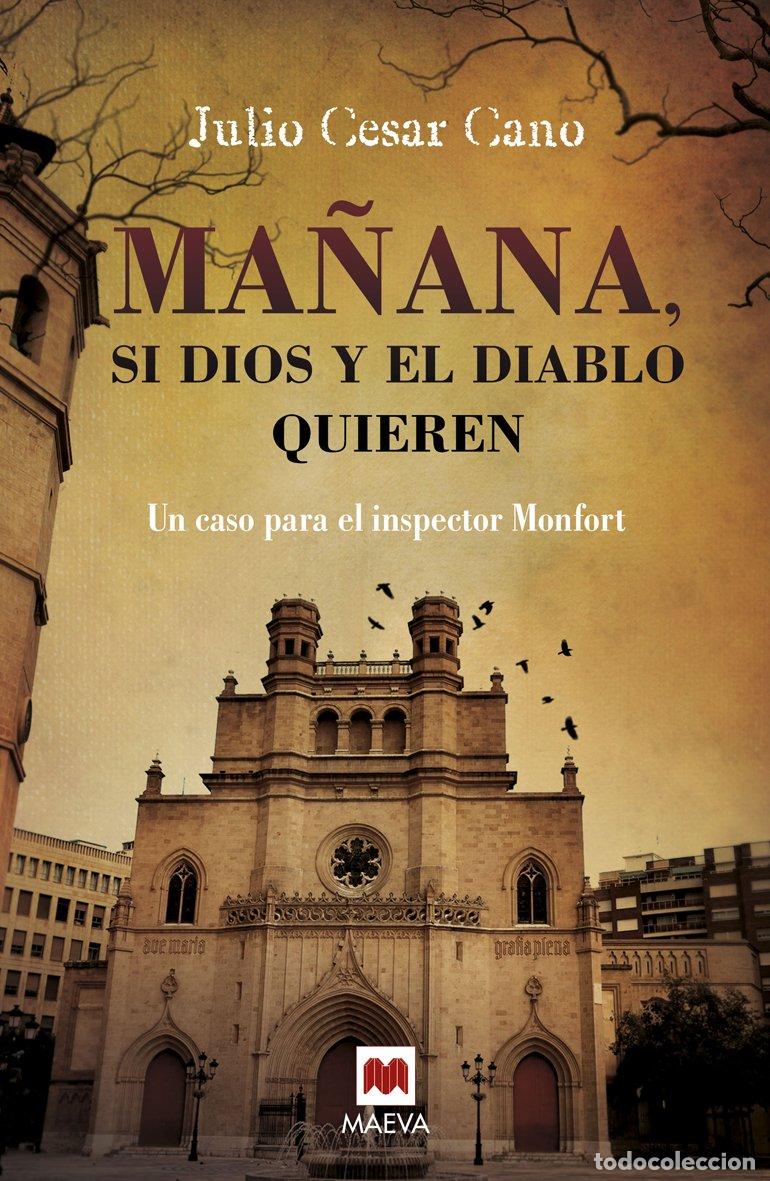 Libros de segunda mano: Ma&ntilde;ana, si Dios y el diablo quieren: (La serie del inspector Monfort 2) (MAEVA noir)