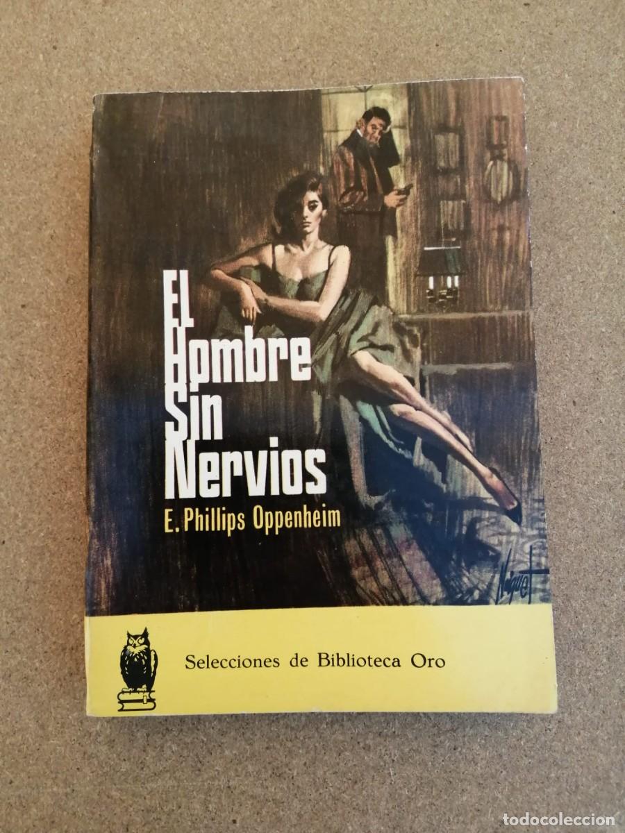 Libros de segunda mano: EL HOMBRE SIN NERVIOS (E. PHILLIPS OPPENHEIM)