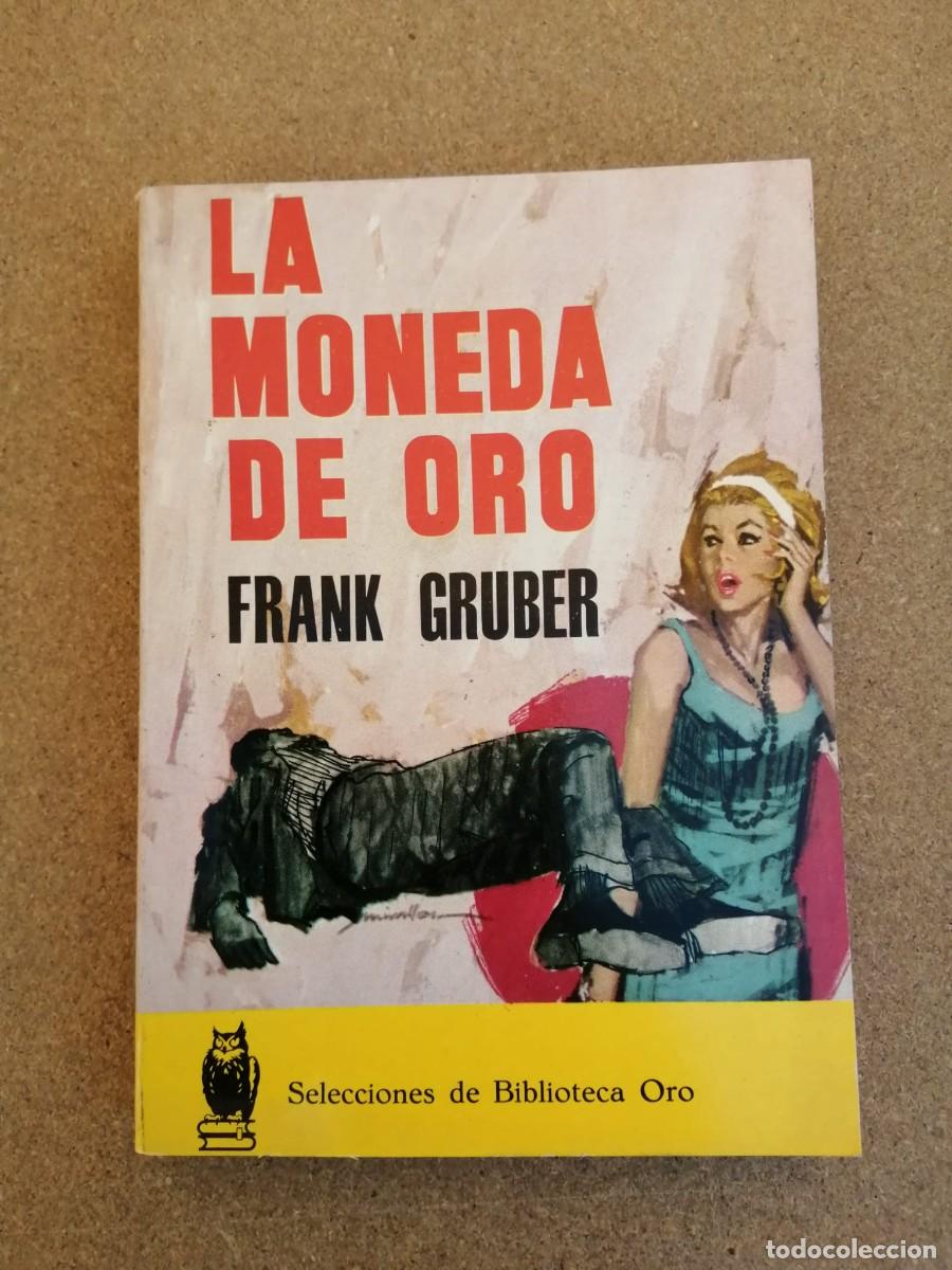 Libros de segunda mano: LA MONEDA DE ORO (FRANK GRUBER)