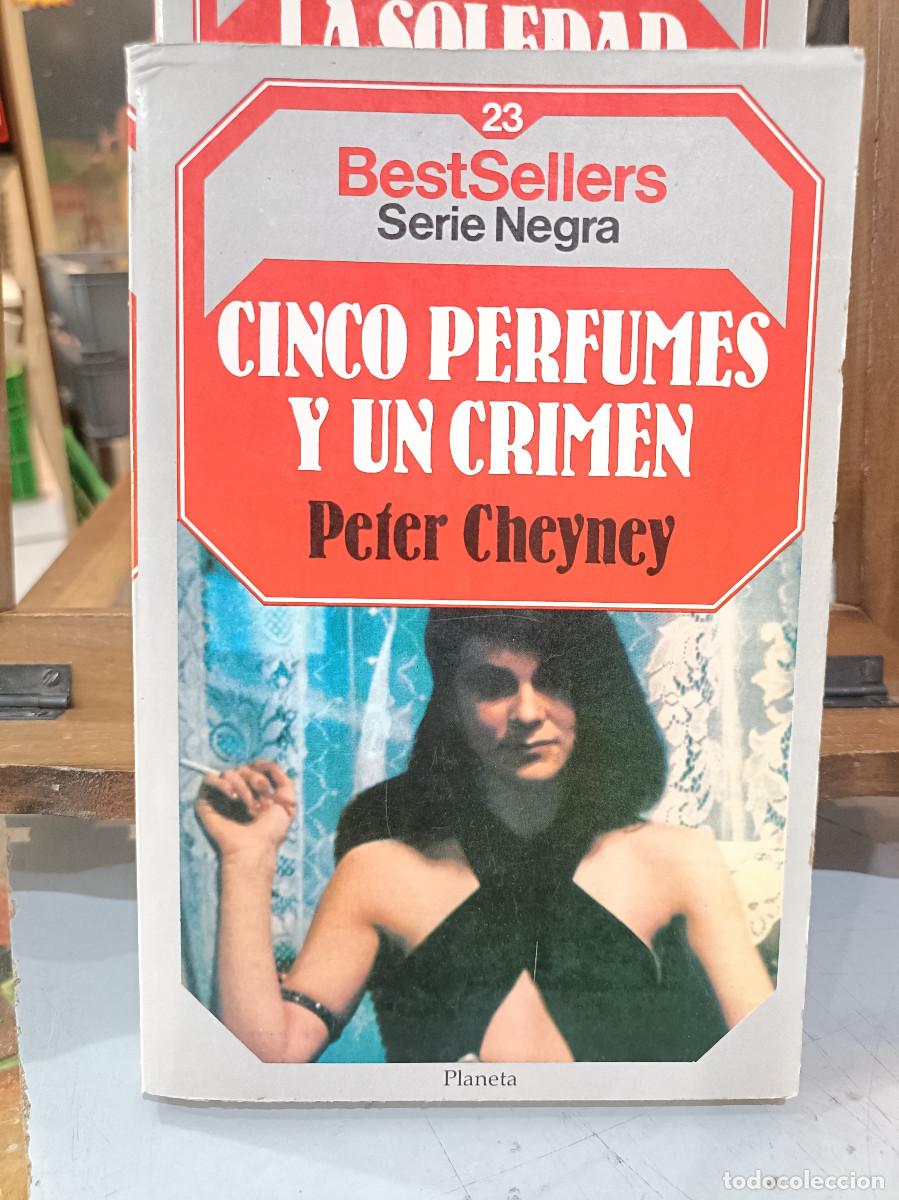 Libros de segunda mano: Cinco perfumes y un crimen - Peter Cheyney - BestSellers, Serie Negra 23 - Planeta 1985
