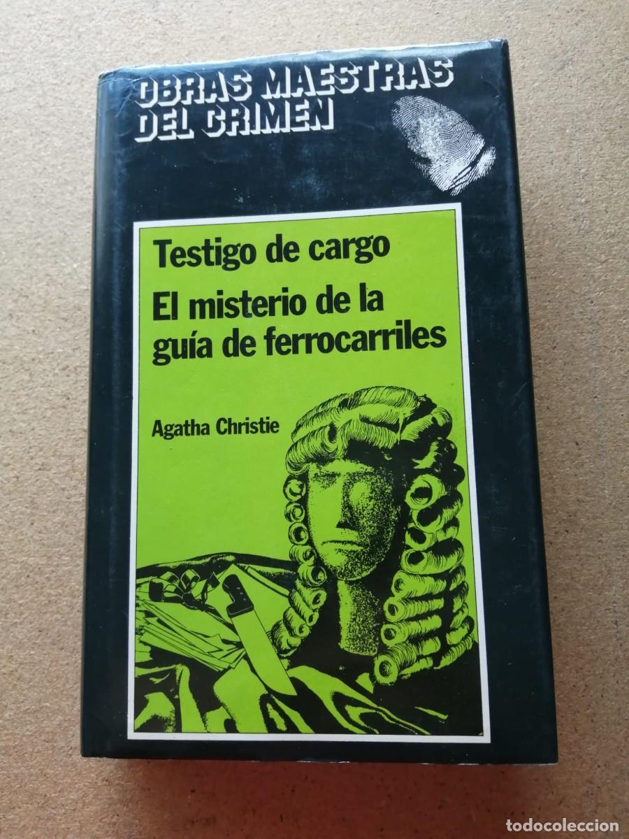 Libros de segunda mano: TESTIGO DE CARGO - EL ASESINATO DE LA GUIA DE FERROCARRILES (AGATHA CHRISTIE)