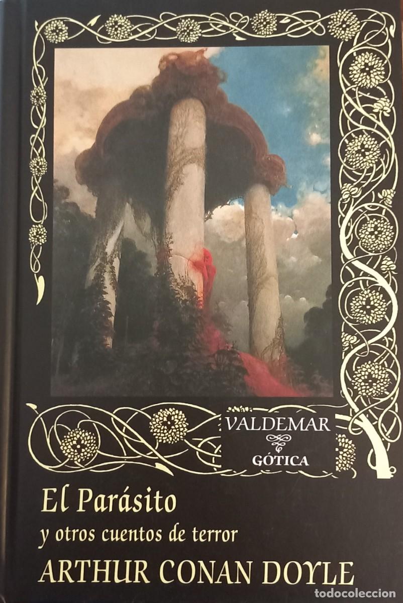 Libros de segunda mano: &rdquo;El par&aacute;sito y otros cuentos de terror&rdquo; / Arthur Conan Doyle (Valdemar G&oacute;tica 1&ordf; edici&oacute;n)
