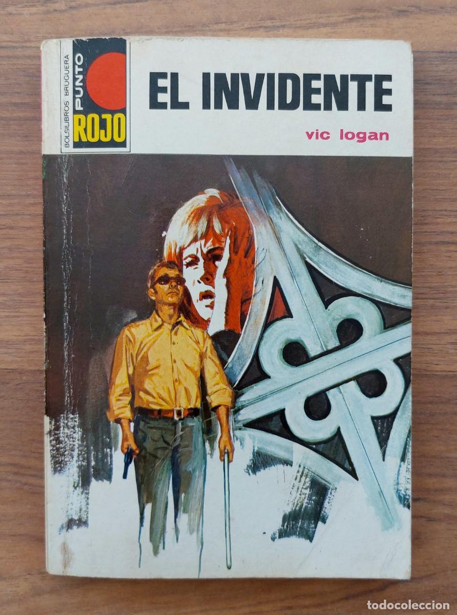 Libros de segunda mano: PUNTO ROJO BRUGUERA N&ordm; 543-EL INVIDENTE (VIC LOGAN) NOVELAS-BOLSILIBROS-PULP
