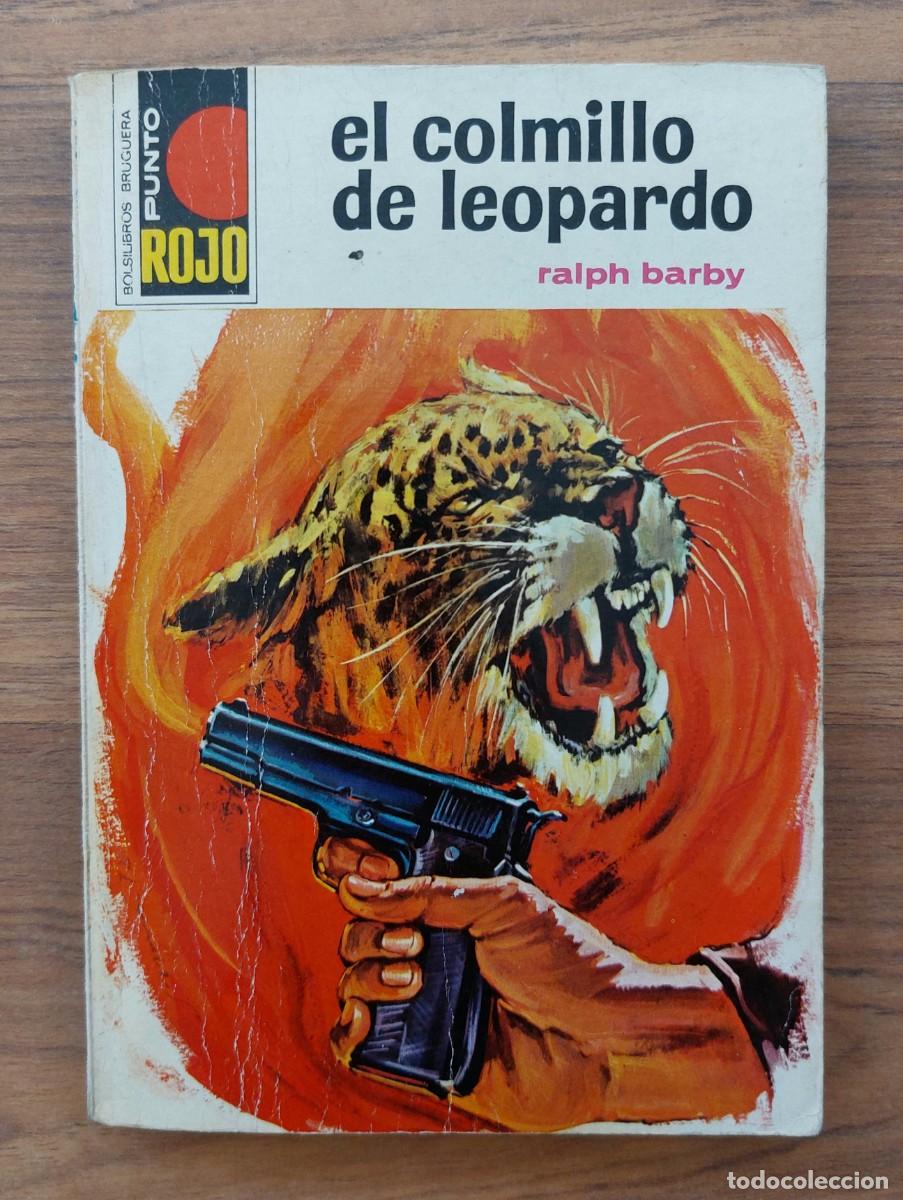 Libros de segunda mano: PUNTO ROJO BRUGUERA N&ordm; 539-EL COLMILLO DE LEOPARDO (RALPH BARBY) NOVELAS-BOLSILIBROS-PULP