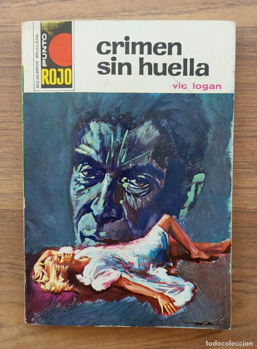 Libros de segunda mano: PUNTO ROJO BRUGUERA N&ordm; 520-CRIMEN SIN HUELLA (VIC LOGAN) NOVELAS-BOLSILIBROS-PULP