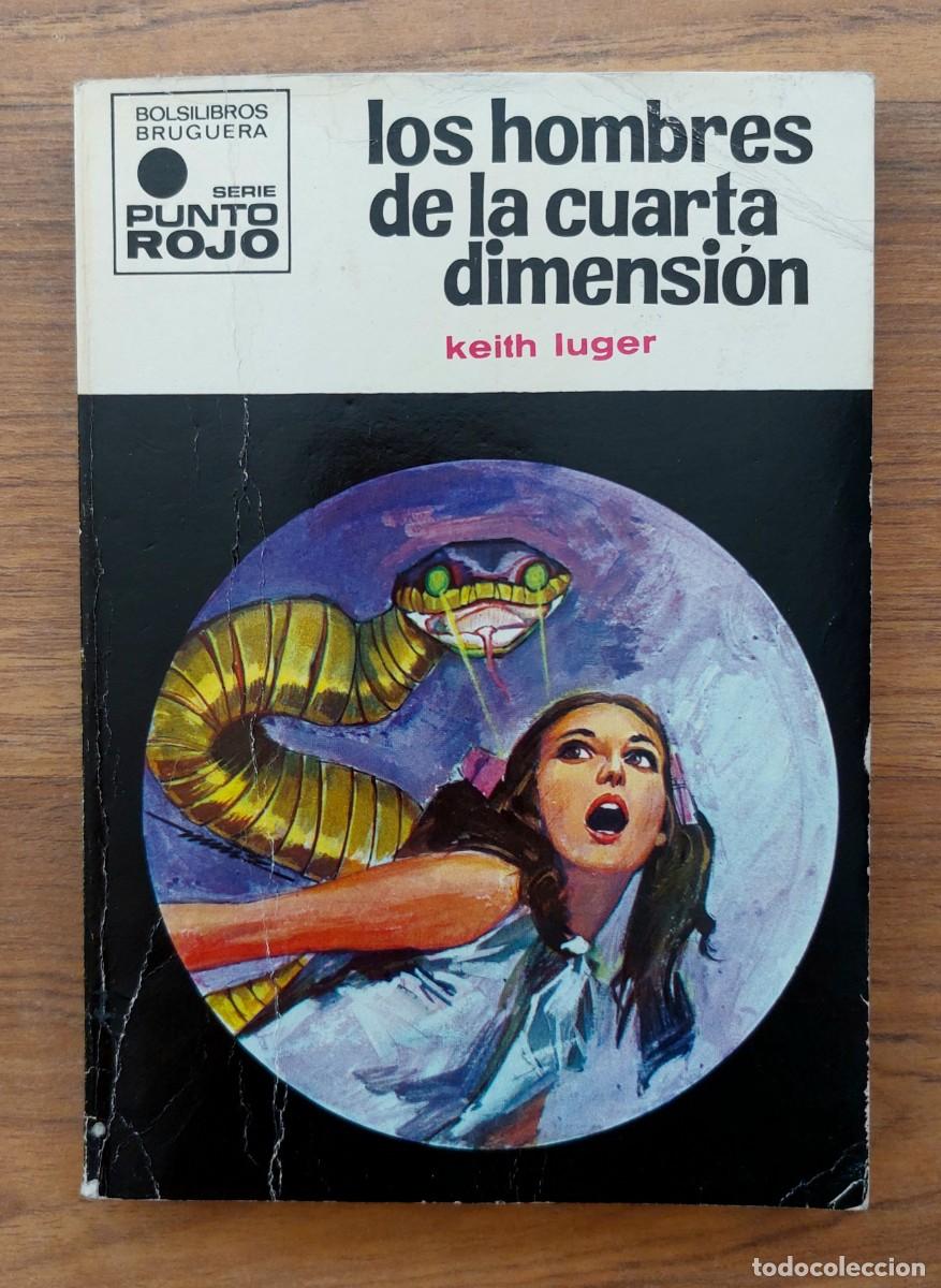 Libros de segunda mano: PUNTO ROJO BRUGUERA N&ordm; 432-LOS HOMBRES DE LA CUARTA DIMENSION (KEITH LUGER) NOVELAS-BOLSILIBROS-PULP