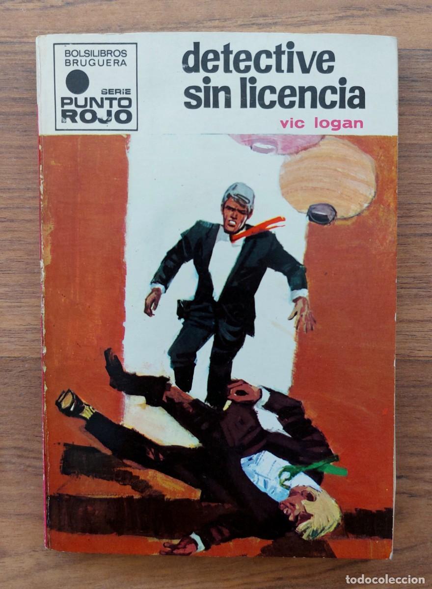 Libros de segunda mano: PUNTO ROJO BRUGUERA N&ordm; 414-DETECTIVE SIN LICENCIA (VIC LOGAN) NOVELAS-BOLSILIBROS-PULP