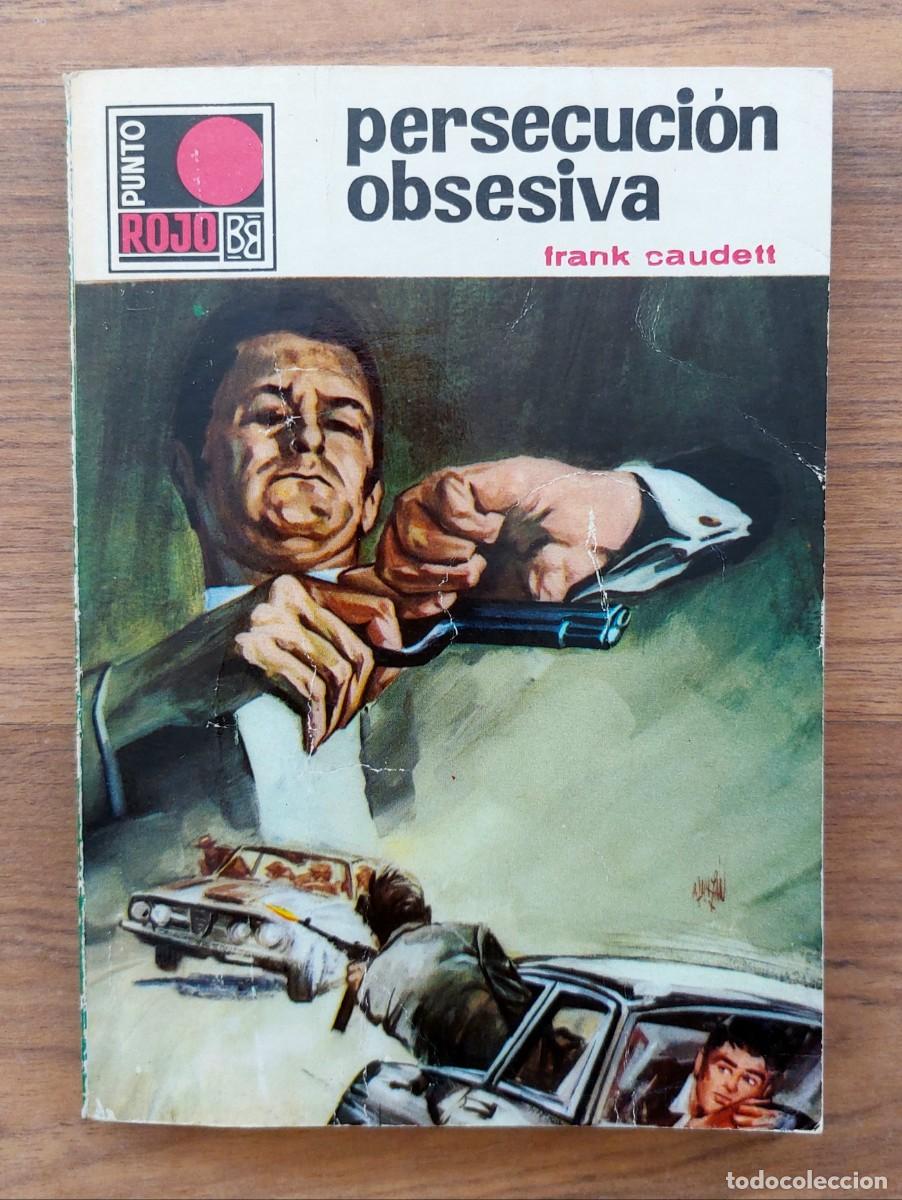 Libros de segunda mano: PUNTO ROJO BRUGUERA N&ordm; 391-PERSECUCION OBSESIVA (FRANK CAUDETT) NOVELAS-BOLSILIBROS-PULP