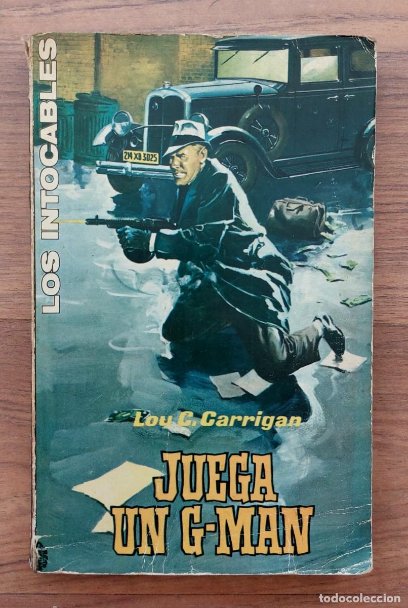 Libros de segunda mano: LOS INTOCABLES ROLLAN N&ordm; 2-JUEGA UN G-MAN (LOU CARRIGAN) NOVELAS-BOLSILIBROS-PULP