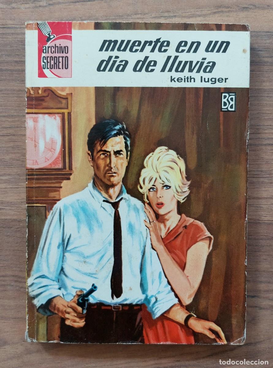 Libros de segunda mano: ARCHIVO SECRETO BRUGUERA N&ordm; 111-MUERTE EN UN DIA DE LLUVIA (KEITH LUGER) NOVELAS-BOLSILIBROS-PULP