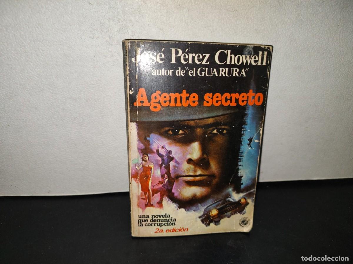Libros de segunda mano: 218- Agente Secreto - Jos&eacute; P&eacute;rez Chowell