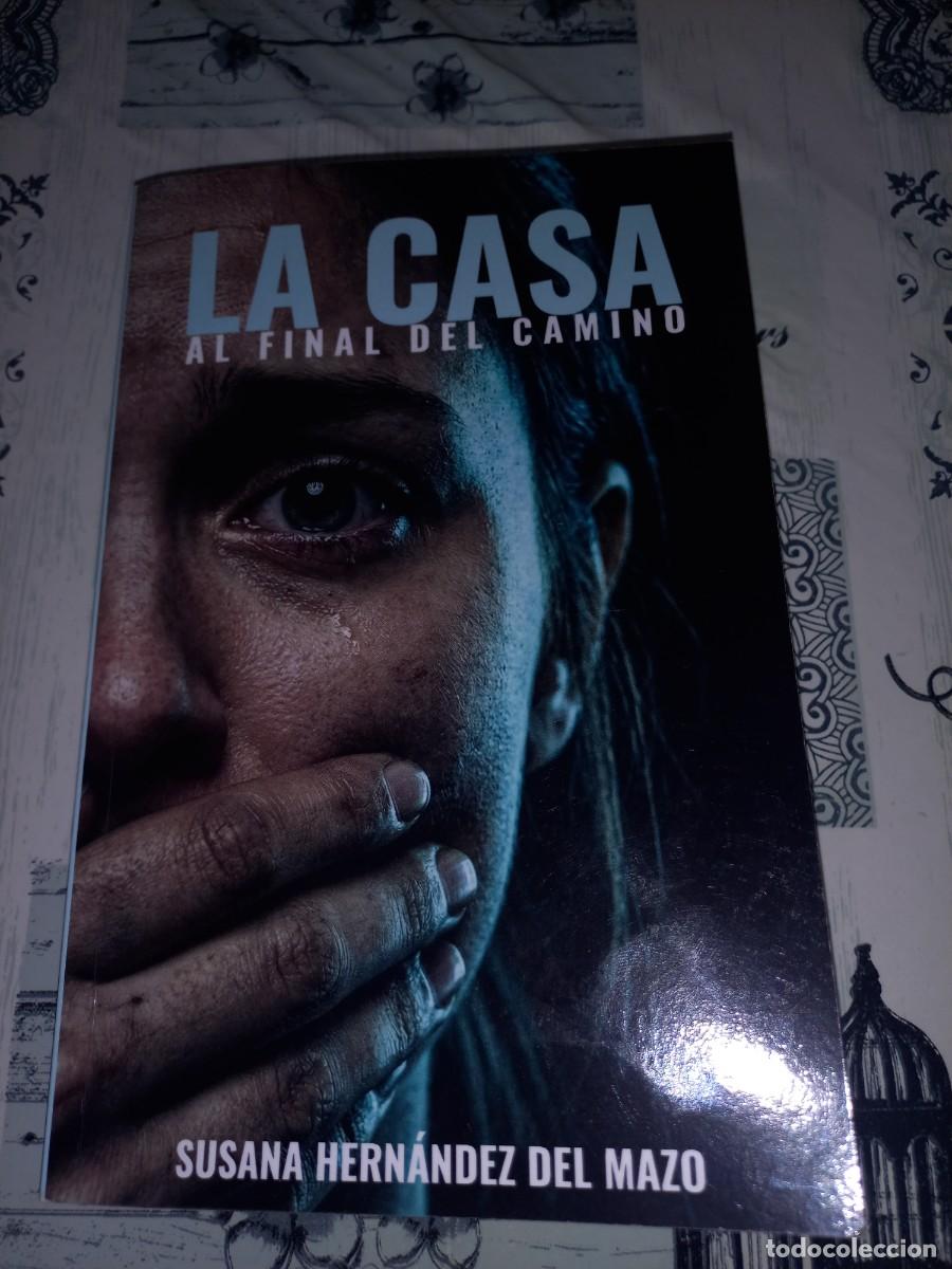 Libros de segunda mano: LA CASA AL FINAL DEL CAMINO - SUSANA HERNANDEZ DEL MAZO . UNICO EN TC