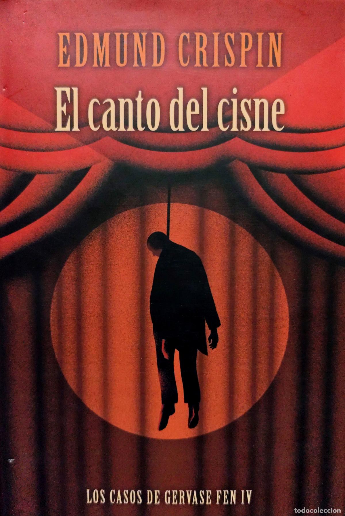Libros de segunda mano: EL CANTO DEL CISNE. EDMUND CRISPIN.