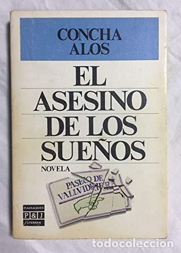 Libros de segunda mano: El Asesino de los Sue&ntilde;os - Al&oacute;s, Concha - Plaza & Jan&eacute;s - Literaria