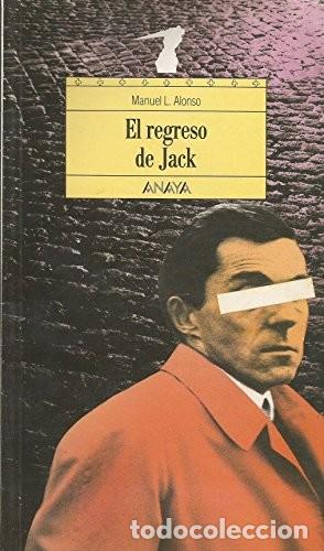 Libros de segunda mano: El Regreso de Jack - Alonso, Manuel L. - Anaya - Espacio Abierto, 22