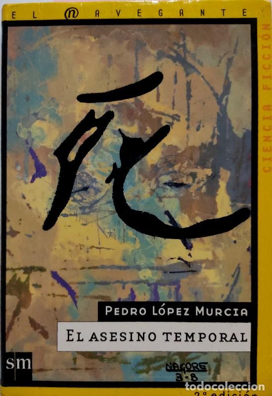 Libros de segunda mano: El Asesino Temporal - Pedro L&oacute;pez Murcia - Ediciones Sm - El Navegante, N&ordm; 8