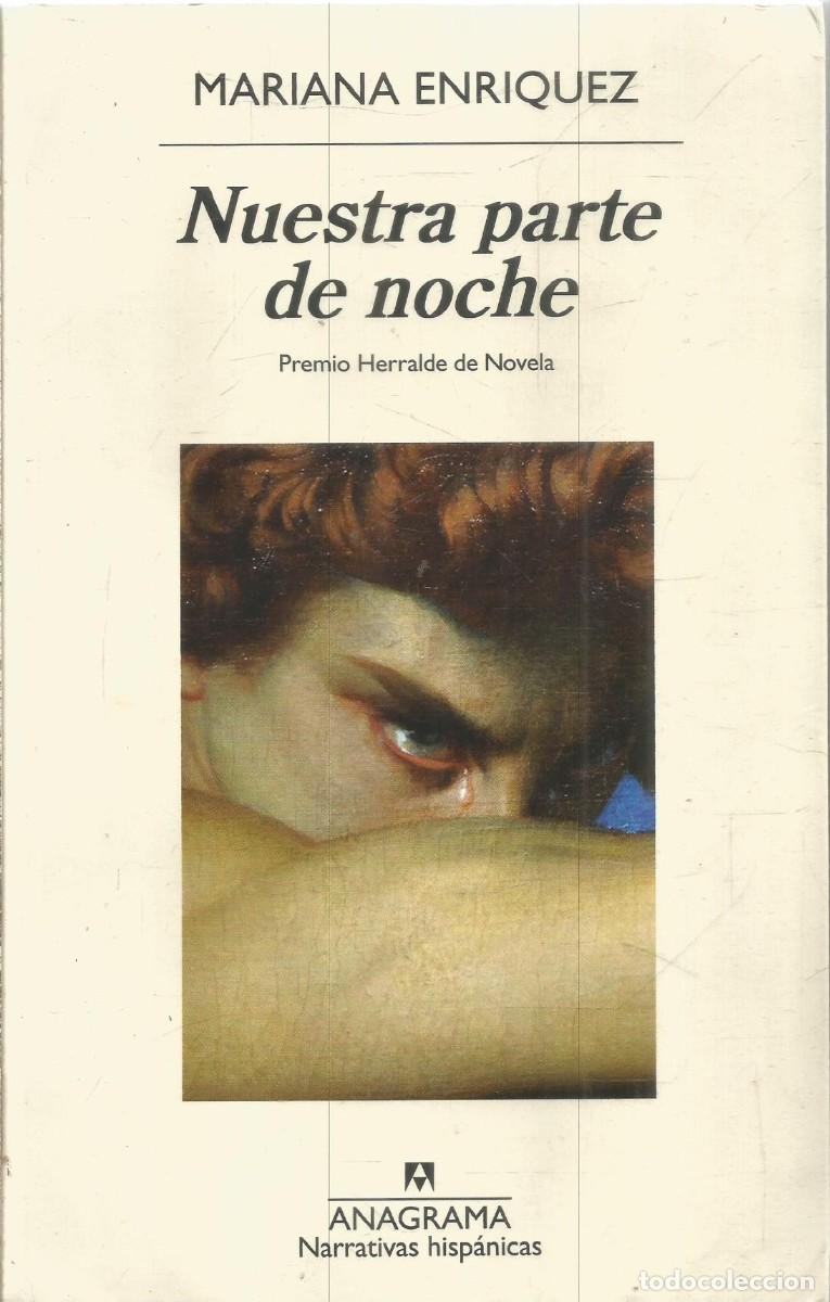 Libros de segunda mano: MARIANA ENRIQUEZ. NUESTRA PARTE DE NOCHE. ANAGRAMA.