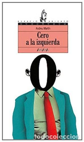 Libros de segunda mano: Cero a la Izquierda - Andreu Mart&iacute;n Ferrero - Anaya Infantil y Juvenil - Libros para J&oacute;venes, 20