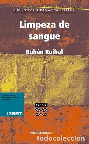 Libros de segunda mano: Limpeza de Sangue: O Sangue Fai Ru&iacute;do - Rub&eacute;n Ruibal - Xunta de Galicia - Biblioteca Dram&aacute;tica Galeg
