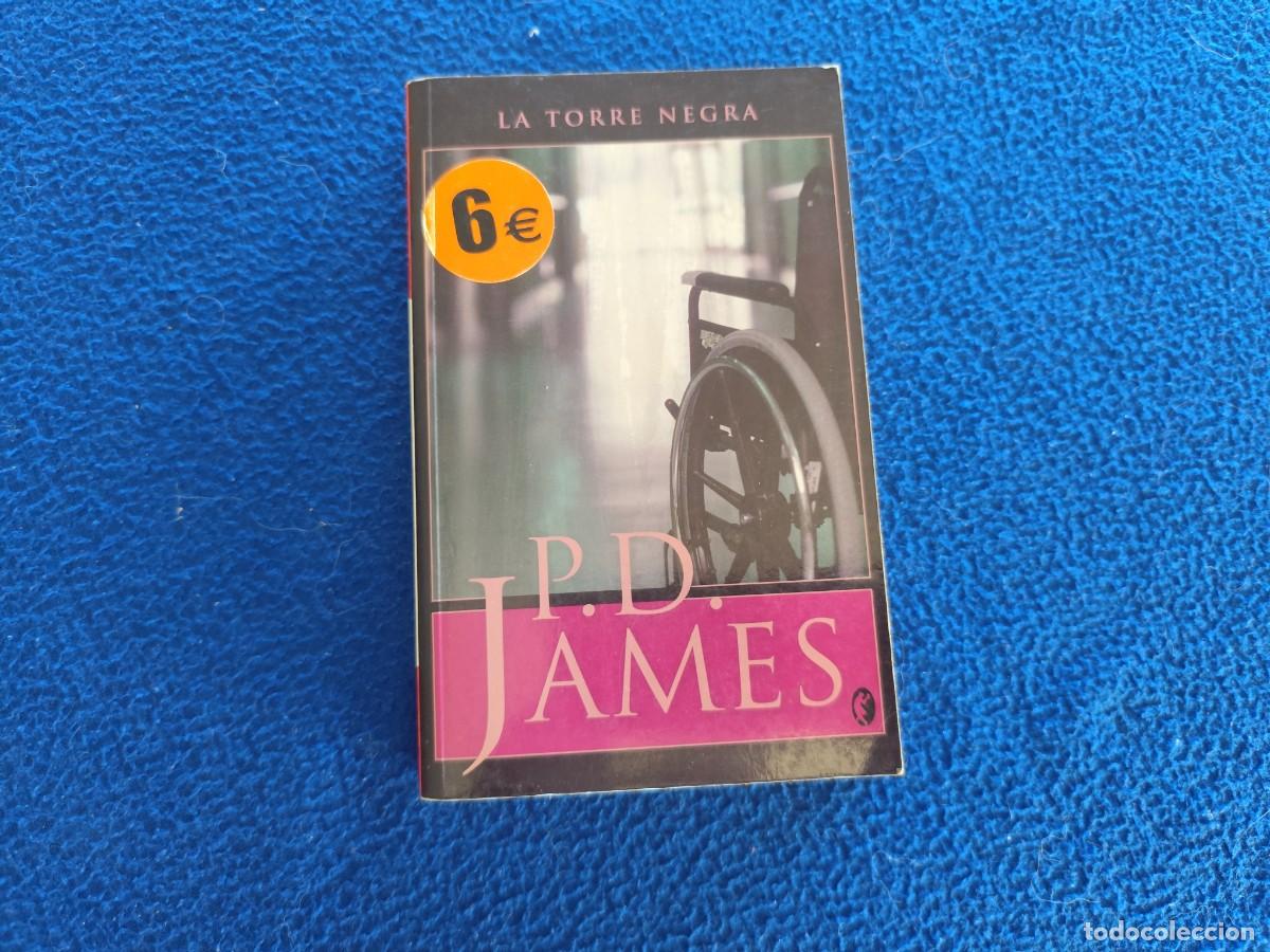Libros de segunda mano: LA TORRE NEGRA P.D.James Ediciones B,S.A. 2006
