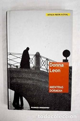 Libros de segunda mano: Mientras Dorm&iacute;an - Leon, Donna - Planeta-de Agostini