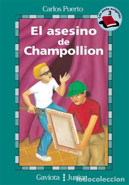 Libros de segunda mano: El Asesino de Champollion - Puerto Carlos - Ediciones Gaviota - Junior / Siete Enigmas