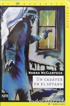 Libros de segunda mano: Un Cad&aacute;ver en el S&oacute;tano - Norah Mcclintock - Ediciones Sm - El Navegante, 6
