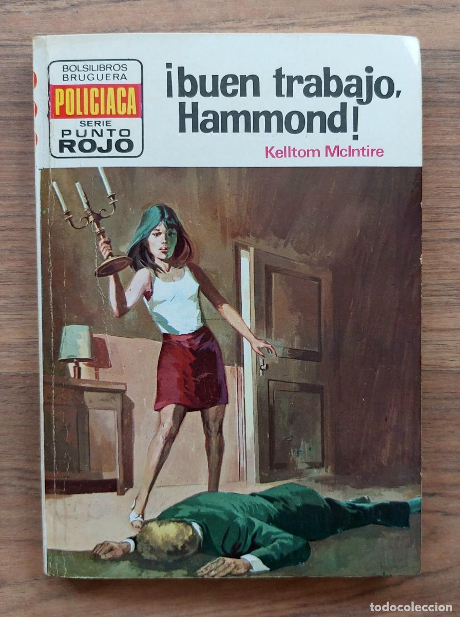 Libros de segunda mano: PUNTO ROJO BRUGUERA N&ordm; 624-BUEN TRABAJO, HAMMOND (KELLTOM MCLNTIRE) NOVELAS-BOLSILIBROS-PULP