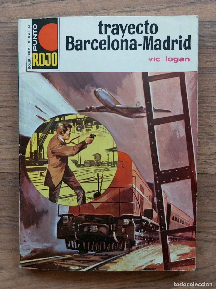 Libros de segunda mano: PUNTO ROJO BRUGUERA N&ordm; 571-TRAYECTO BARDELONA-MADRID (VIC LOGAN) NOVELAS-BOLSILIBROS-PULP