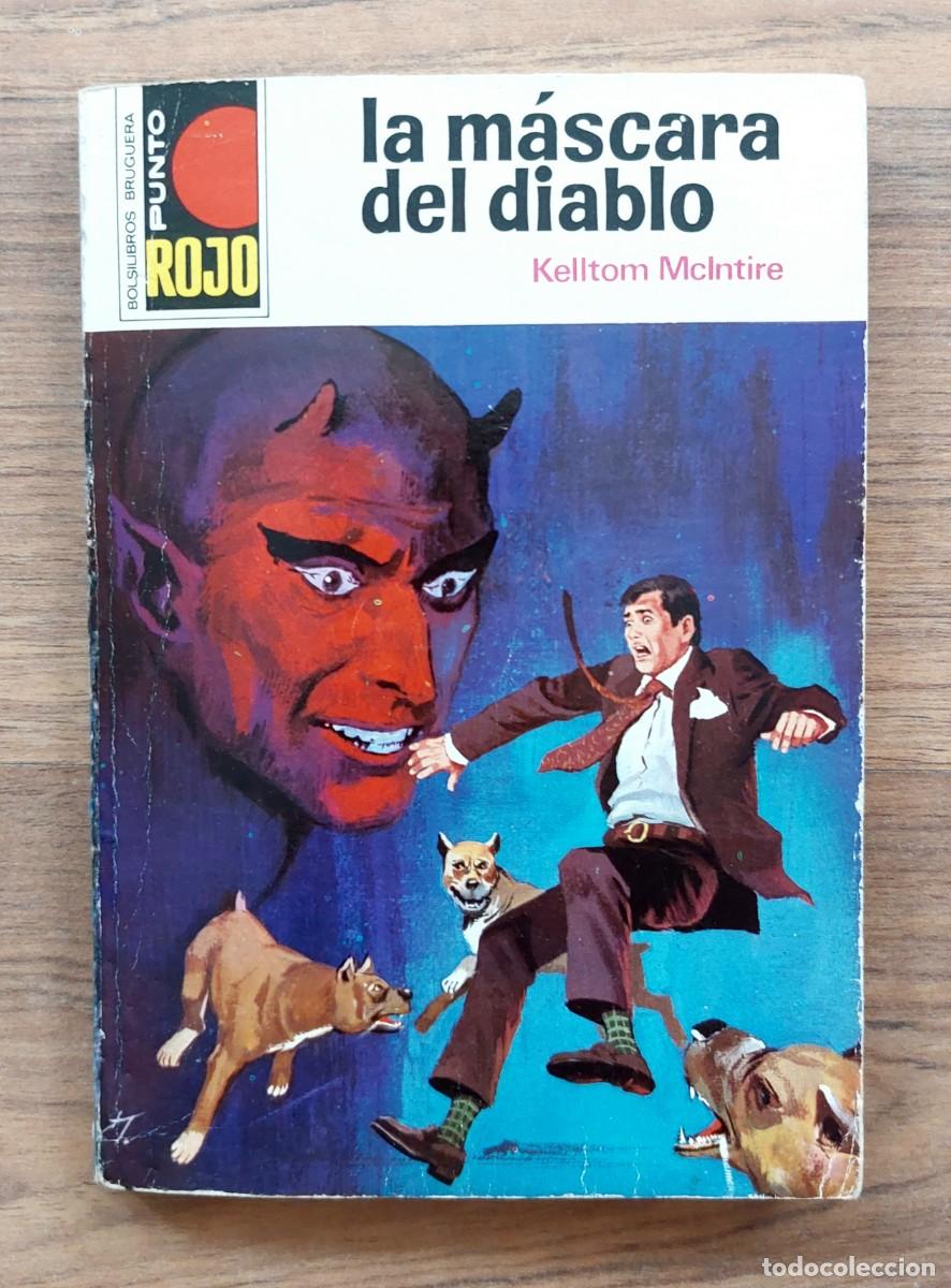 Libros de segunda mano: PUNTO ROJO BRUGUERA N&ordm; 566-LA MASCARA DEL DIABLO (KELLTOM MCLNTIRE) NOVELAS-BOLSILIBROS-PULP