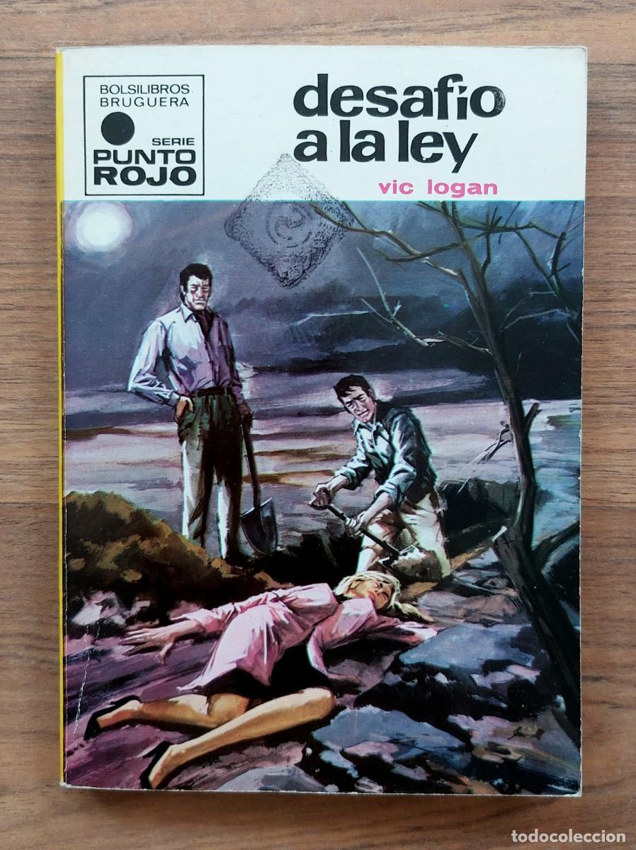 Libros de segunda mano: PUNTO ROJO BRUGUERA N&ordm; 449-DESAFIO A LA LEY (VIC LOGAN) NOVELAS-BOLSILIBROS-PULP