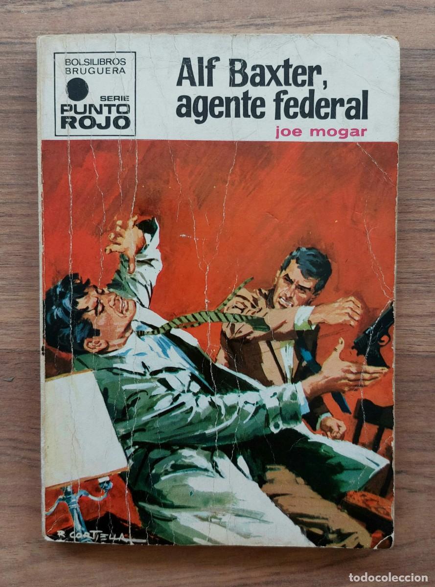 Libros de segunda mano: PUNTO ROJO BRUGUERA N&ordm; 440-ALF BAXTER, AGENTE FEDERAL (JOE MOGAR) NOVELAS-BOLSILIBROS-PULP