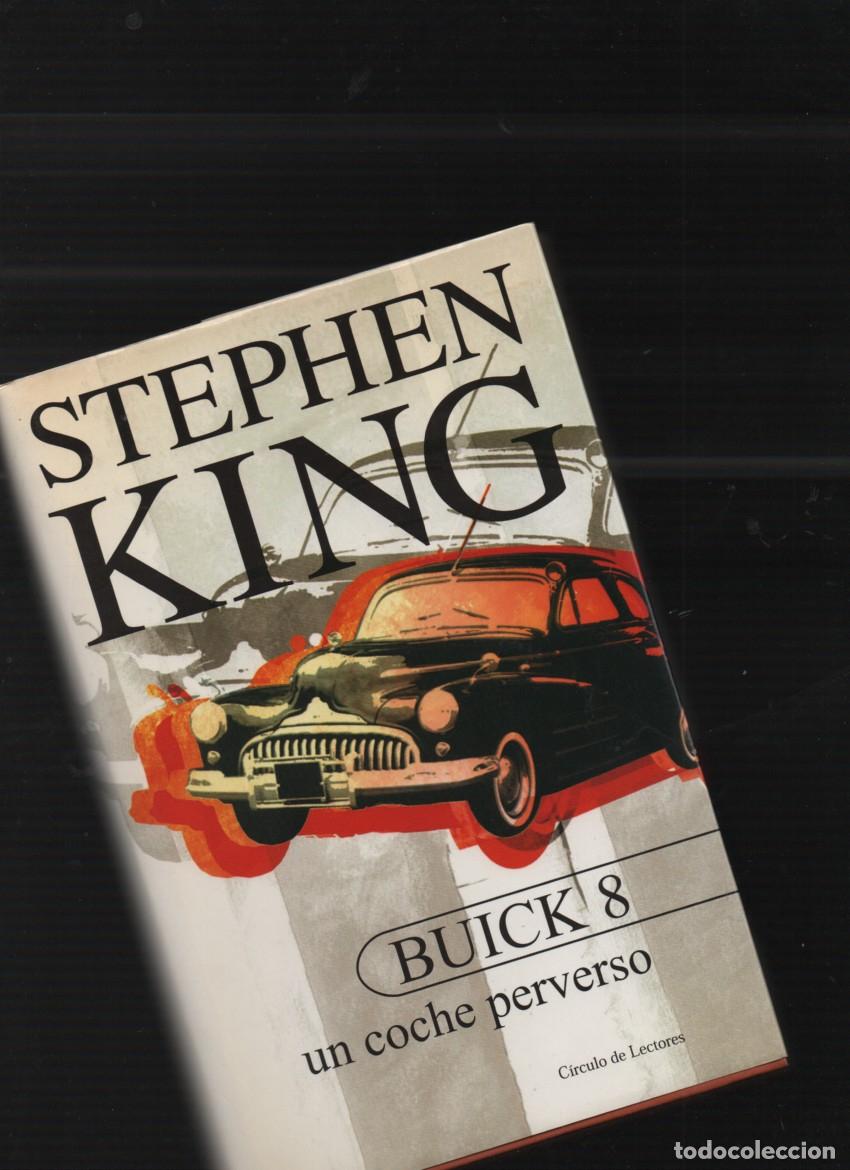 Libros de segunda mano: BUICK 8, UN COCHE PERVERSO. STEPHEN KING. CIRCULO DE LECTORES, 2001